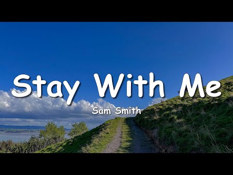 Sam Smith - Stay With Me (Lyrics)