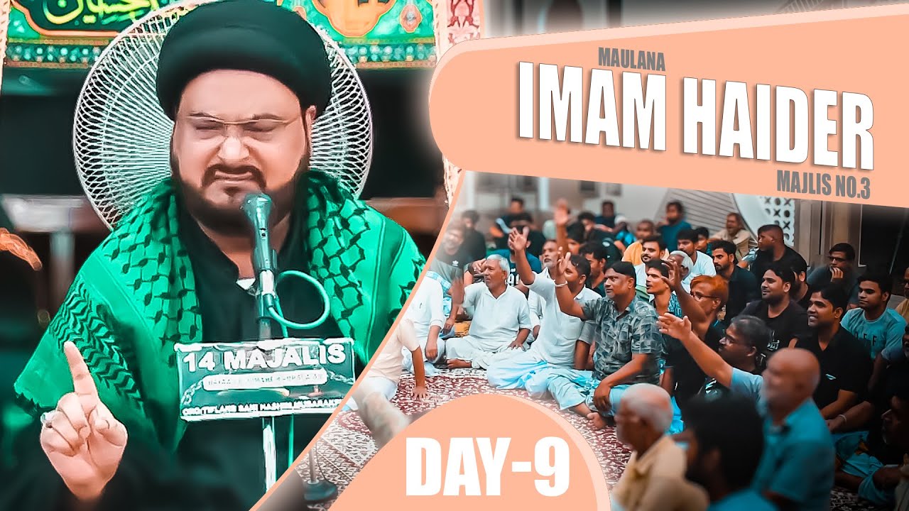 Day 9 | 2nd Majlis Maulana Imam Haider Saheb | Chaudah Roza Majalis 2023/1445 AH