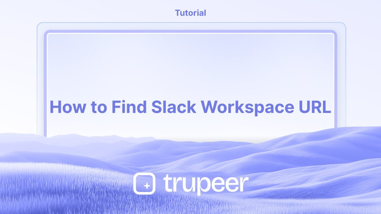 How to Find Slack Workspace URL