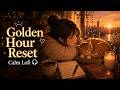 Golden Hour Rest 🌇Calm Lofi to Unwind 🎧