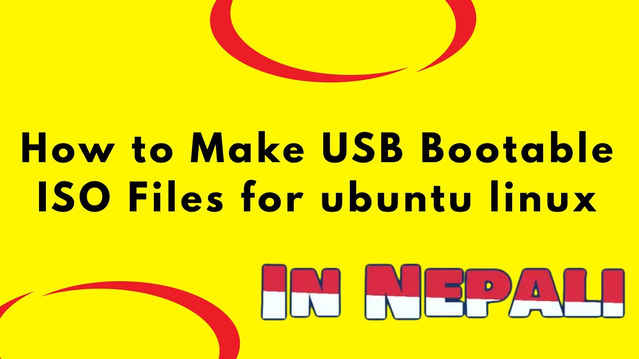 how-to-make-usb-bootable-iso-files-for-ubuntu-linux-in-nepali-youtube