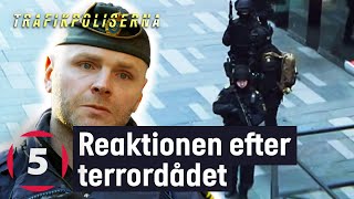 Poliserna håller vakt efter terrordådet på Drottninggatan | Trafikpoliserna | Kanal 5 Sverige