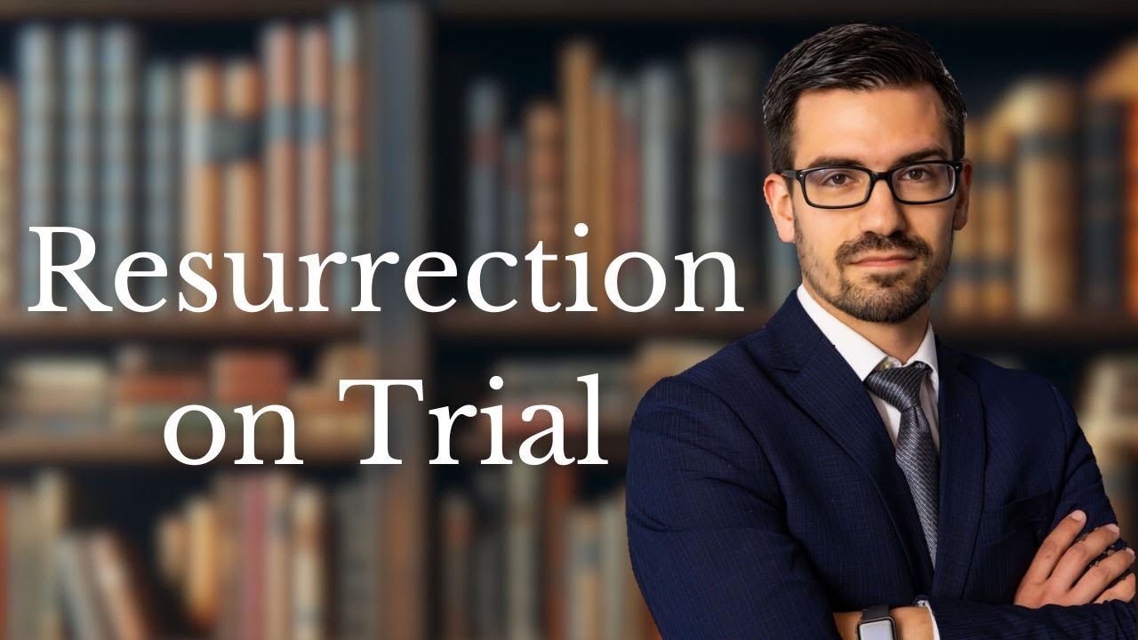 The Resurrection | A Lawyer’s Analysis - YouTube