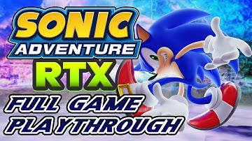 Sonic Adventure RTX - Complete Playthrough [Real Path Tracing Mod]