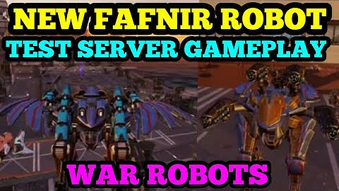 New FAFNIR ROBOT Test server war robots || First look ||