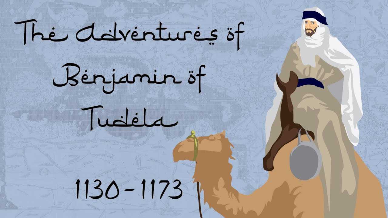 The Adventures of Benjamin of Tudela (1130-1173)