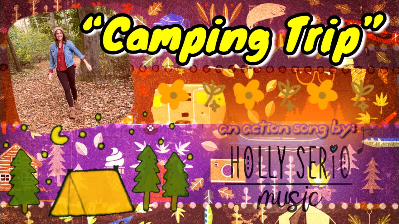 “Camping Trip” Action Song!