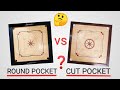 Round pocket carrom board vs cut pocket carrom board