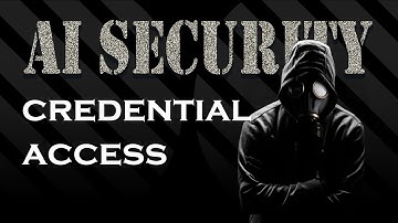 AI Security #9: Credential Access #qatar #aisecurity #ai