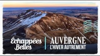 Échappées belles - Auvergne, l'hiver autrement