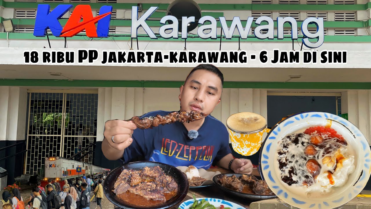 6 Jam Kuliner di Karawang || PP Dari Jakarta ke Karawang Cuma 18 Ribu