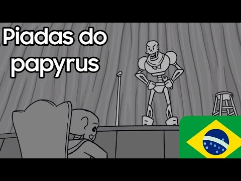 Piadas do Papyrus//Undertale animação dublado PT-BR