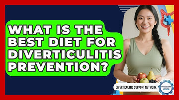 What Is The Best Diet For Diverticulitis Prevention? - Diverticulitis Support Network