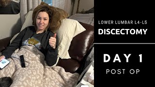Lower Lumbar Discectomy L4-L5 | Day 1 Post Op