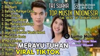 Merayu Tuhan – Tri Suaka | Kumpulan Lagu Terbaik Indonesia 