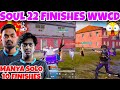 Iqoosoul destroyed lobby with 22 kills wwcd  soul champions  soul manya solo 10kill  teamiqoosoul