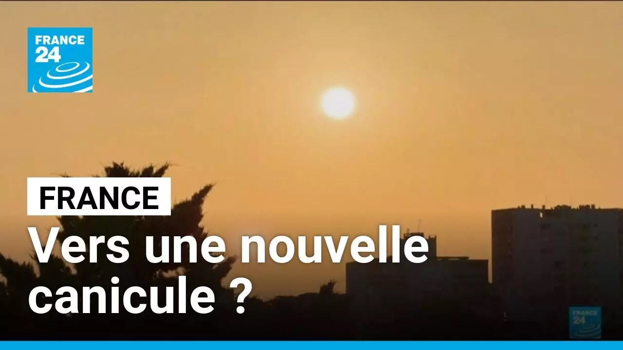 Vers une nouvelle vague de canicule dans le sud de la France ? • FRANCE ...