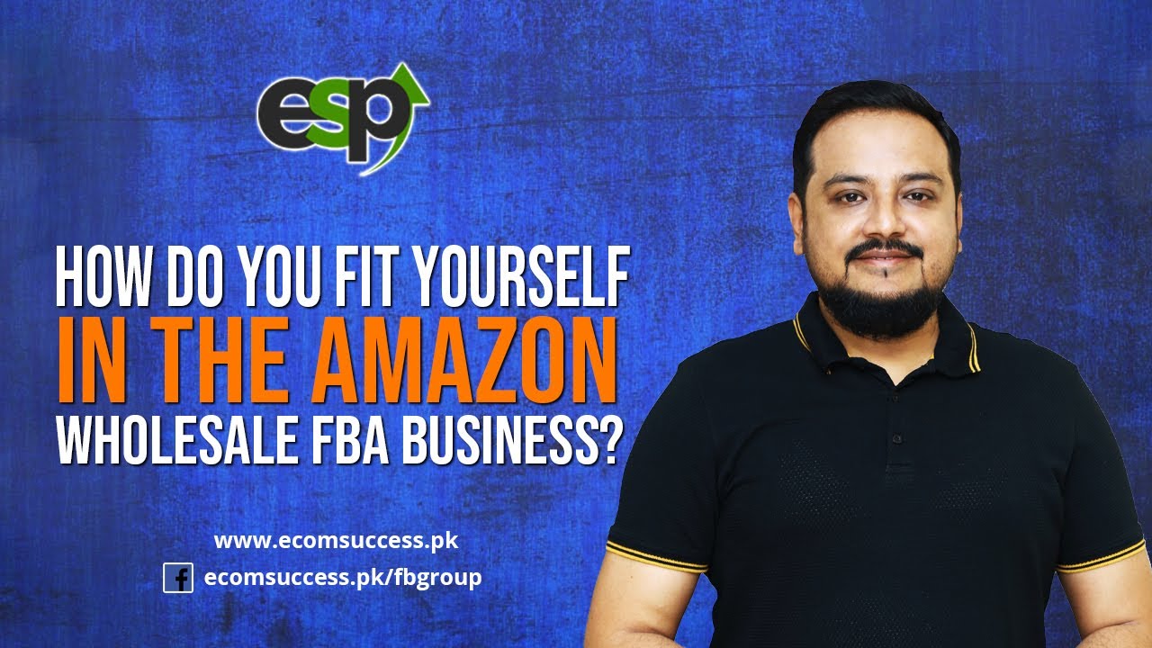 How do you Fit Yourself in the Amazon Wholesale FBA Business? - YouTube