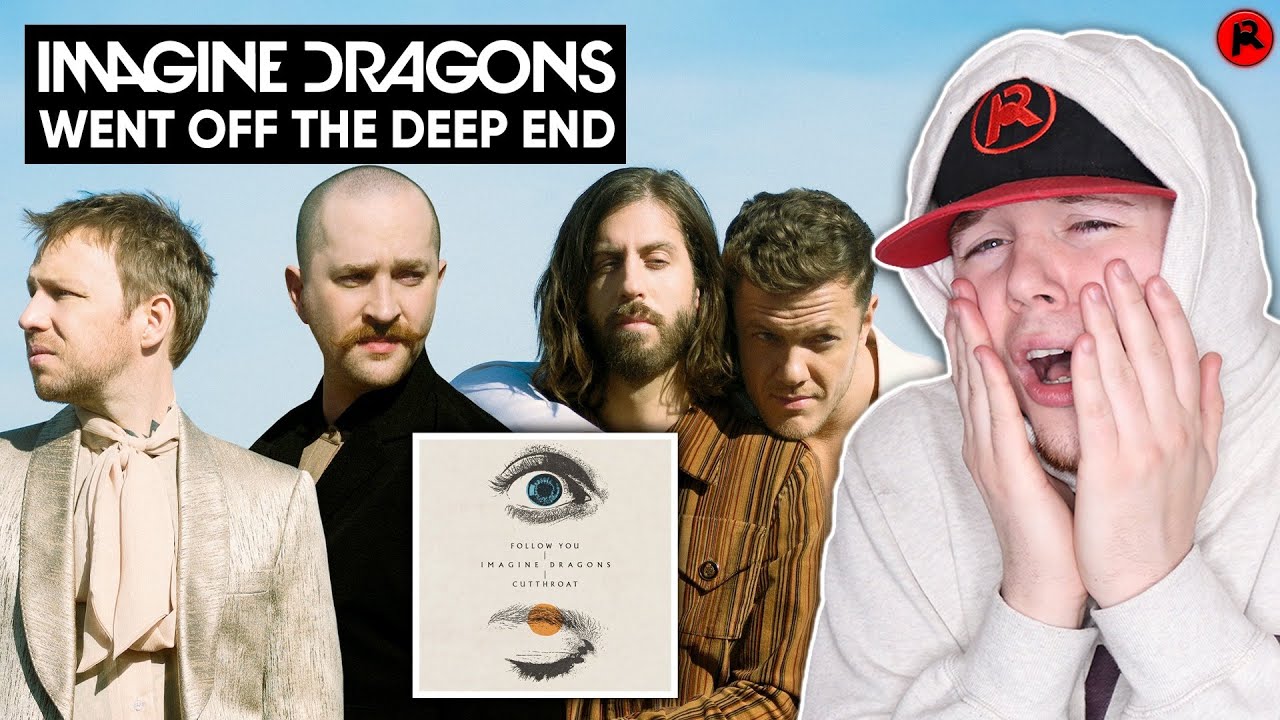 Imagine Dragons Got Even Worse... (Cutthroat + Follow You)