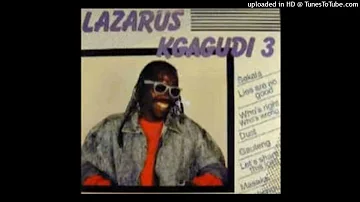 Lazarus Kgagudi - Lies Are No Good