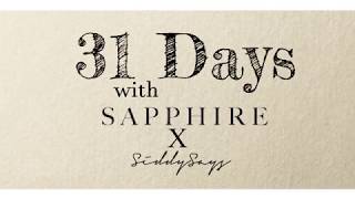 31 Days with Sapphire - Week 4