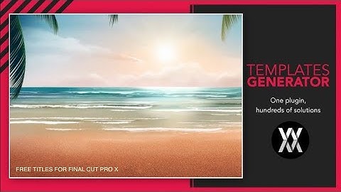 WM Titles Templates Generator - Free animated templates for Final Cut Pro X