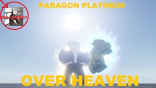 [YBA] Paragon Platinum: Over Heaven Showcase!