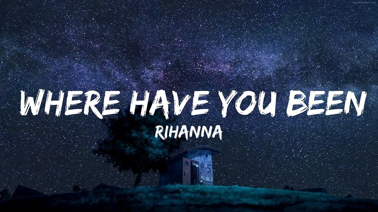 Rihanna - Where Have You Been (Lyrics) | 30 Mins. Trendy Music - YouTube