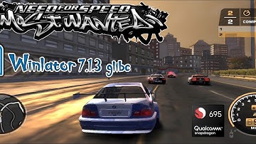 Winlator 7.1.3-glibc | NEED FOR SPEED MOST WANTED | Snapdragon 695