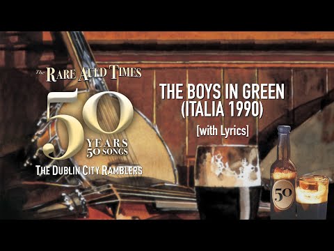 The Boys in Green Italia 1990 - The Dublin City Ramblers [with Lyrics]