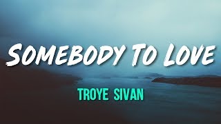 Troye Sivan - Somebody To Love (Lyrics, Official Audio) chords