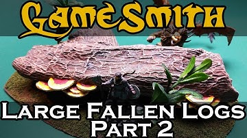 How to Build Large Fallen Logs Scatter Terrain (Part 2) for your Game Table (2019) GameSmith S01E015