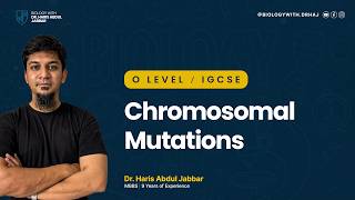 12. O Level / IGCSE Biology | Chromosomal Mutations | May/June 2026