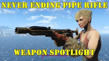 Fallout 4: Weapon Spotlights: Never Ending Pipe Rifle