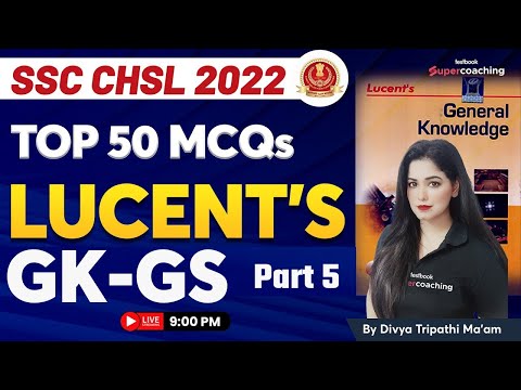SSC CHSL GK GS Classes 2022 | Lucent GK - 5 | Top 50 Important GK Questions | Divya Tripathi Ma'am