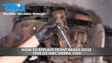 How to Replace Front Brake Hose 1988-02 GMC Sierra 1500