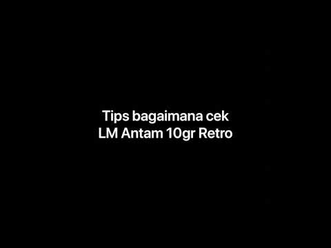 Cara cek LM Antam klasik (Retro) 10gr
