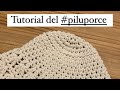 PiluPorce piluso tejido a Crochet