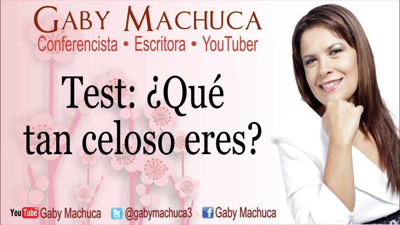 Test ¿Qué tan celoso eres? con Gaby Machuca YouTube