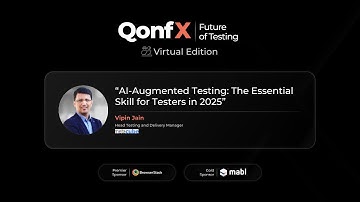 AI-Augmented Testing: The Essential Skill for Testers in 2025 | Vipin Jain|  #Qonfx2025
