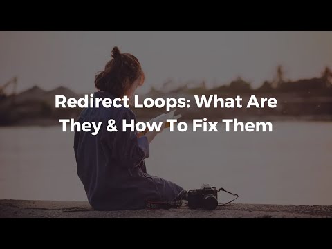 What are Redirect Loops and How Can I Fix Them?