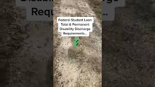 Federal Student Loan Total & Permanent Disability Discharge