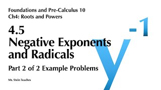 FPC10 Ch4 4.5 Negative Exponents and Radicals Example Problems (Part 2 of 2)