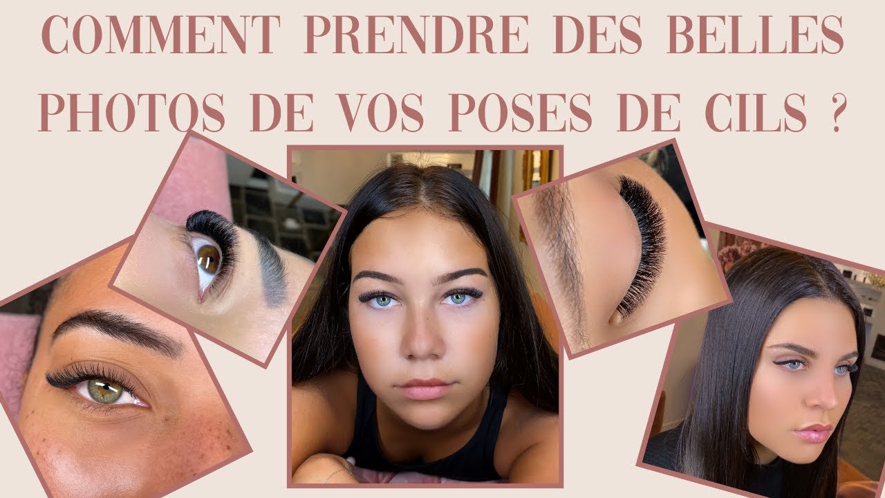 Comment prendre des belles photos de vos poses de cils ?