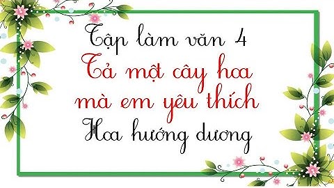 Tập làm văn tả hoa hướng dương lớp 4