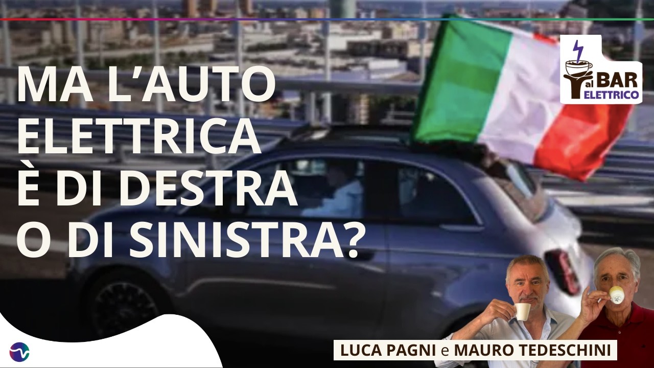 Al Bar Elettrico / Ma l'auto elettrica è di destra o di sinistra?