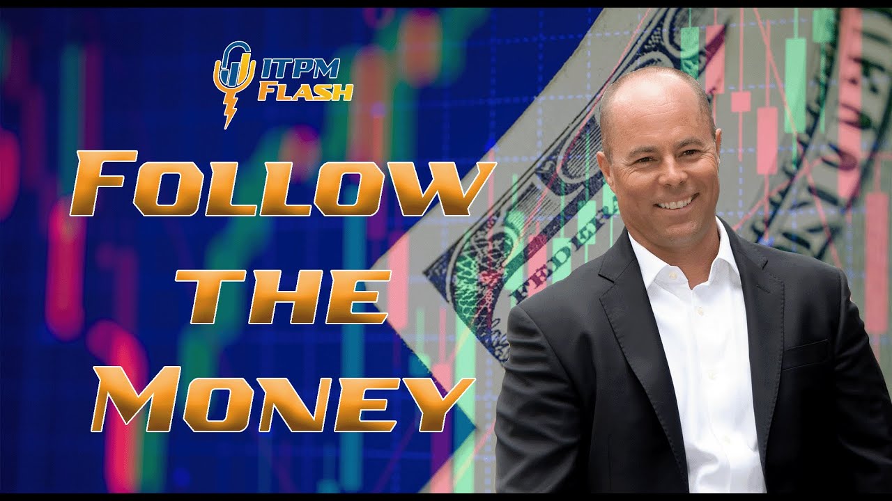 ITPM Flash Ep18 Follow the Money - YouTube