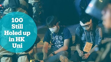 100 protesters remain holed up in Hong Kong university