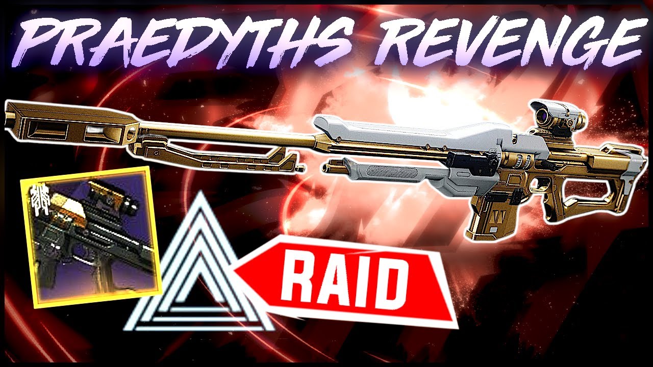 PRAEDYTH'S REVENGE Hit Me With The NOSTALGIA (Raid Sniper)..