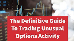 Unusual Options Activity | How To Find & Trade Unusual Options Activity 